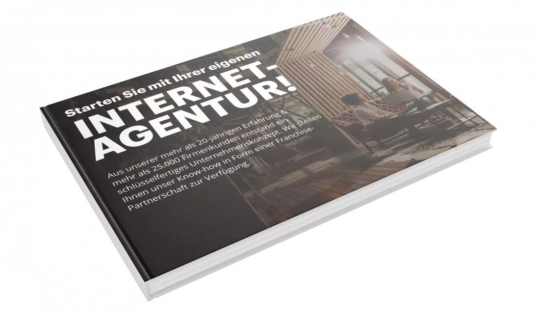 Kostenloses E-Book: Warum Sie jetzt mit Ihrer eigenen Internet-Agentur starten sollten! Kostenloses E-Book: Warum Sie jetzt mit Ihrer eigenen Internet-Agentur starten sollten!