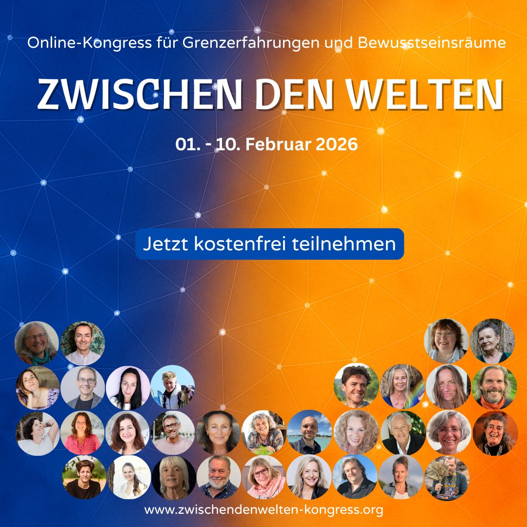 Zwischen den Welten - Grenzerfahrungen und Bewusstseinsräume